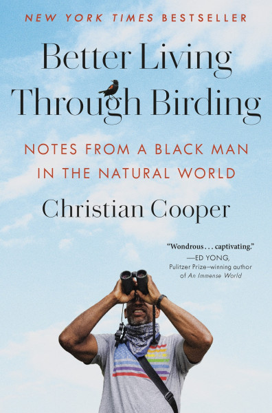 Better Living Through Birding, by Christian Cooper, front cover Better Living Through Birding (cover)